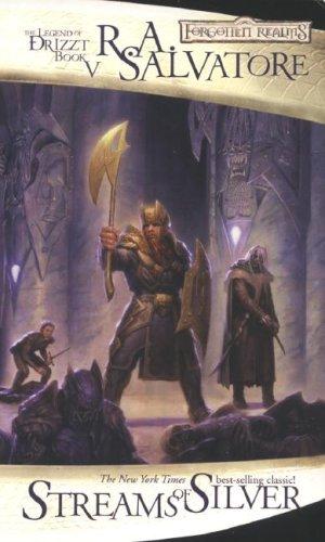 R. A. Salvatore: Streams of Silver: The Icewind Dale Trilogy, Part 2 (Forgotten Realms: The Legend of Drizzt, Book V) (Paperback, 2007, Wizards of the Coast)