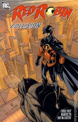 Christopher Yost: Red Robin, Vol. 2: Collision (Paperback, 2010, DC Comics)