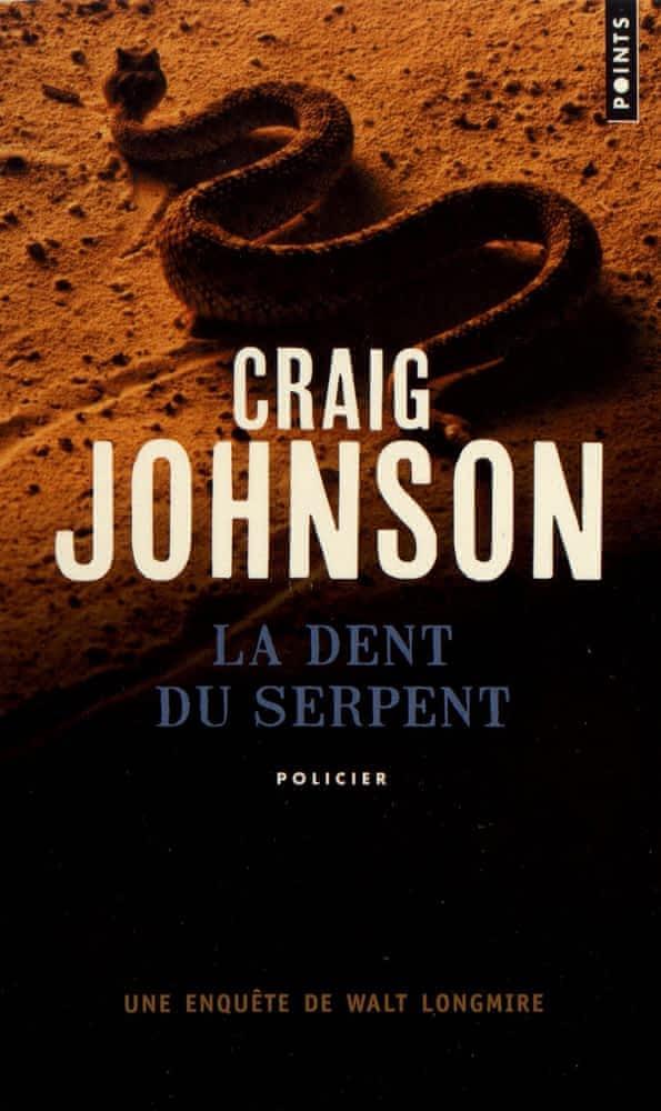 Craig Johnson: La dent du serpent (French language)