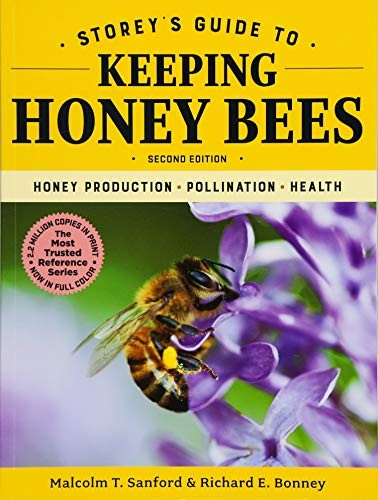 Malcolm T. Sanford, Richard E. Bonney: Storey's Guide to Keeping Honey Bees, 2nd Edition (Paperback, Storey Publishing, LLC)