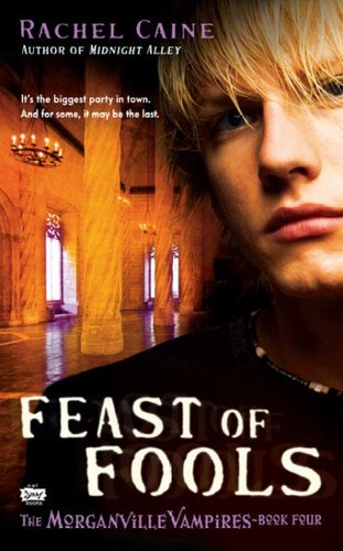 Rachel Caine: Feast of Fools (The Morganville Vampires, Book 4) (Paperback, 2008, Signet)