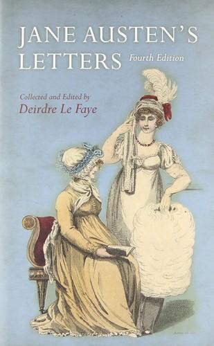 Jane Austen, Deirdre Le Faye: Jane Austen's Letters (2011)