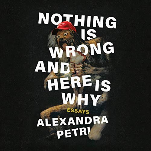 Rebecca Gibel, Alexandra Petri: Nothing Is Wrong and Here Is Why (AudiobookFormat, 2020, HighBridge Audio)