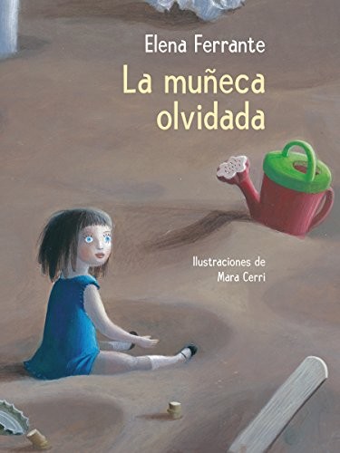 Elena Ferrante: La muñeca olvidada / The Beach at Night (Hardcover, 2017, Beascoa, Lumen)