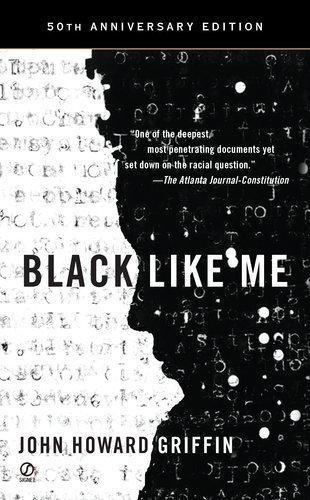 John Howard Griffin, JOHN HOWARD GRIFFIN, John Howard Griffin: Black Like Me (2010)