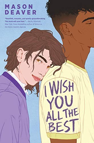 Mason Deaver: I Wish You All the Best (2019, Push)