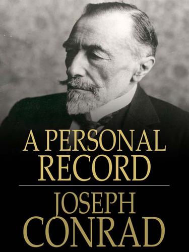 Joseph Conrad: A Personal Record (EBook, 2009, The Floating Press)