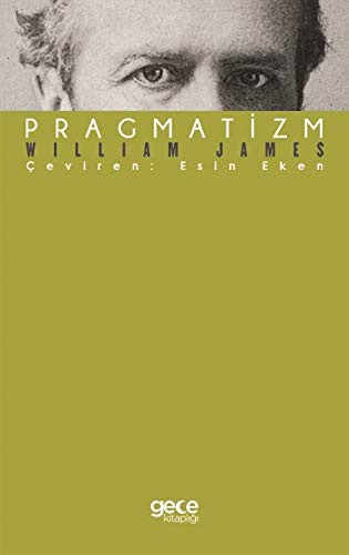 William James: Pragmatizm (Paperback, 2020, Gece Kitapligi)