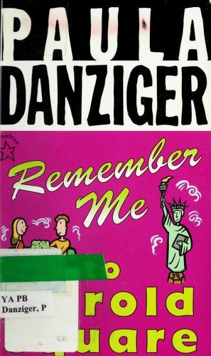 Paula Danziger: Remember Me to Harold Square (Novel) (Paperback, 1999, Putnam Juvenile)