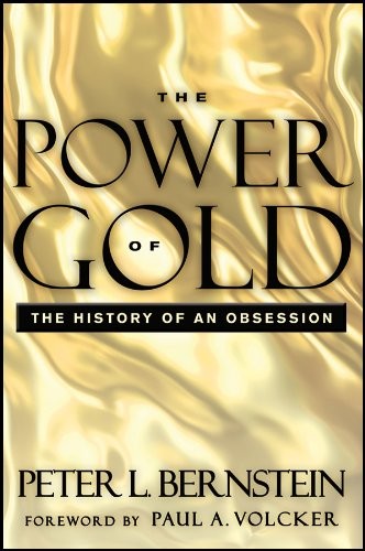 Peter L. Bernstein: The power of gold (2012)