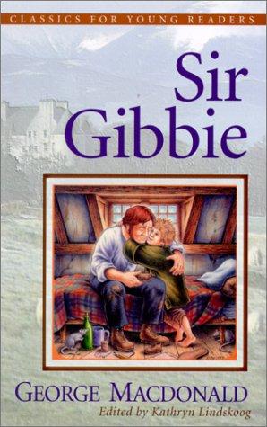 George MacDonald: Sir Gibbie (2001, P & R Pub.)