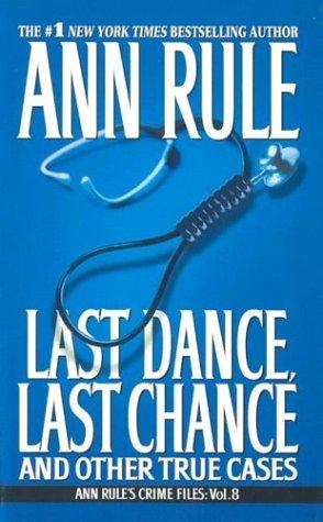 Ann Rule: Last dance, last chance (2003, Thorndike Press)