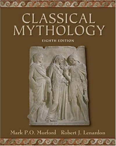 Mark P. O. Morford, Robert J. Lenardon: Classical Mythology (2006, Oxford University Press, USA)