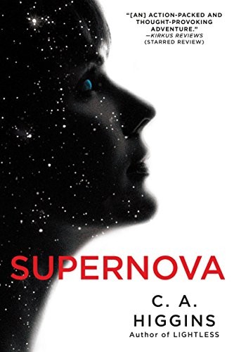 C.A. Higgins: Supernova (The Lightless Trilogy) (2017, Del Rey)