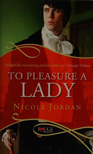 Nicole Jordan: To Pleasure a Lady (2012, Penguin Random House)