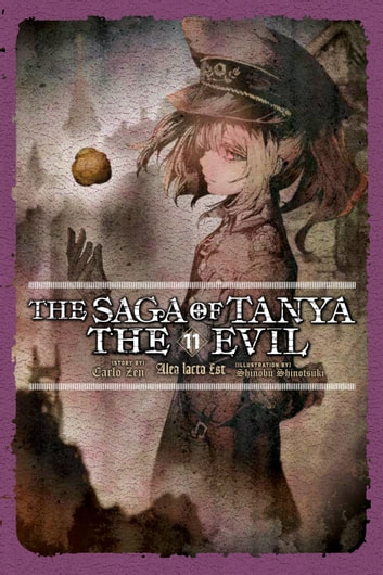 Carlo Zen, Shinobu Shinotsuki: Saga of Tanya the Evil, Vol. 11 (light Novel) (2022, Yen Press LLC)