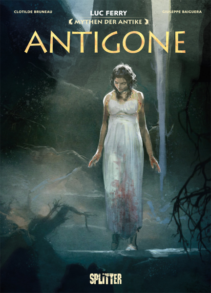 Giuseppe Baiguera, Harald Sachse, Luc Ferry, Clotilde Bruneau: Antigone (Hardcover, deutsch language, Splitter)