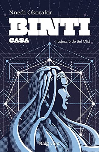 Nnedi Okorafor (duplicate), Bel Olid: Binti (Paperback, 2021, RAYO VERDE EDITORIAL, S.L.)