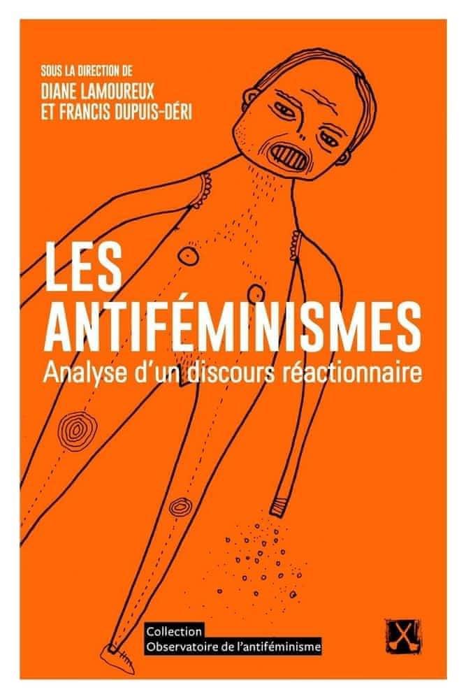 Diane Lamoureux, Francis Dupuis-Déri: Les antiféminismes (French language, 2015)