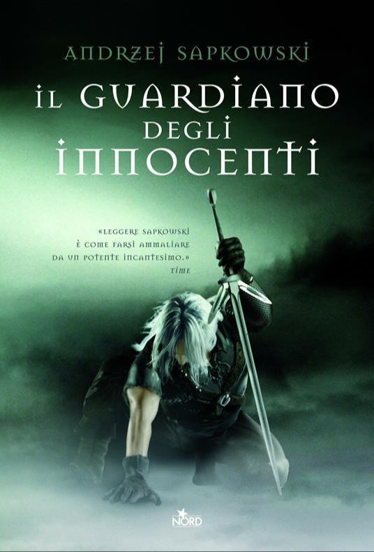 Andrzej Sapkowski: Il guardiano degli innocenti (Hardcover, Italian language, 1656, Nord)