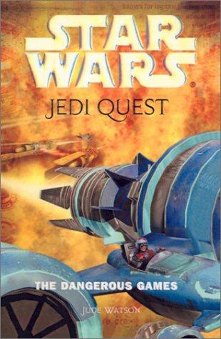 Jude Watson: Dangerous Games (Star Wars: Jedi Quest) (Hardcover, 2002, Rebound by Sagebrush)