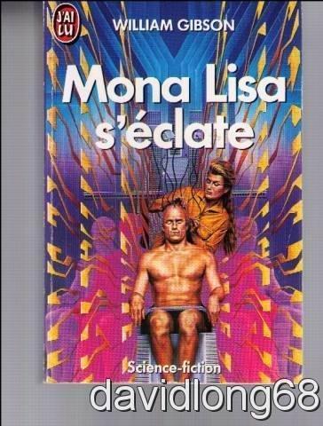 William F. Gibson: Mona Lisa s'éclate (French language, 1995)