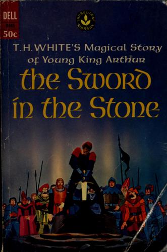 Terence Hanbury White: The sword in the stone (1963, Bantam Doubleday Dell Books for Young Readers)