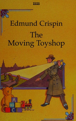Edmund Crispin: The moving toyshop (2008, ISIS)
