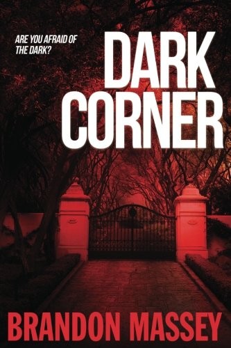 Brandon Massey: Dark Corner (Paperback, 2017, Dark Corner Publishing)