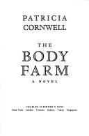 Patricia Cornwell: The body farm (1994, Scribner's)
