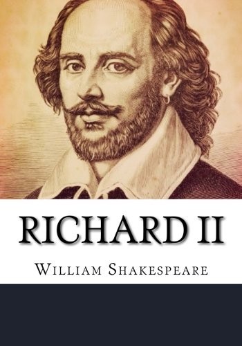 William Shakespeare: Richard II (2018, CreateSpace Independent Publishing Platform)