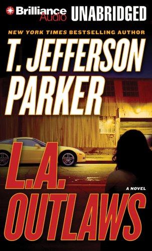 T. Jefferson Parker: L.A. Outlaws (AudiobookFormat, 2008, Brilliance Audio on CD Unabridged)