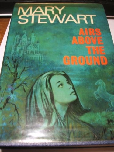 Mary Stewart: Airs Above the Ground (1965, William Morrow & Co)