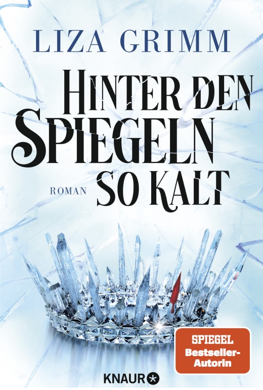 Liza Grimm: Hinter den Spiegeln so kalt (Paperback, Deutsch language, Knaur)