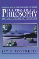 Jay F. Rosenberg: The Practice of Philosophy (Paperback, 1995, Prentice Hall)