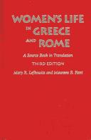 Mary R. Lefkowitz, Maureen B. Fant: Women's life in Greece and Rome (Hardcover, 2005, Johns Hopkins University Press)