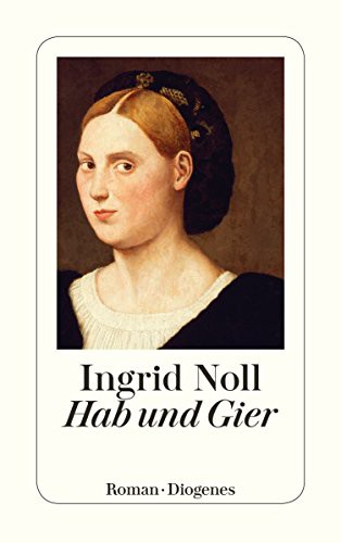 Ingrid Noll: Hab und Gier (Paperback, 2015, Diogenes Verlag AG)