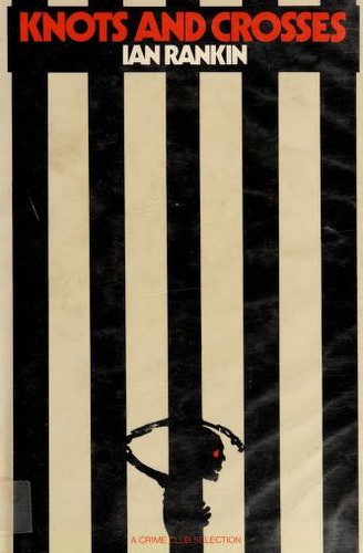 Ian Rankin: Knots and crosses (1987, Published for the Crime Club by Doubleday)