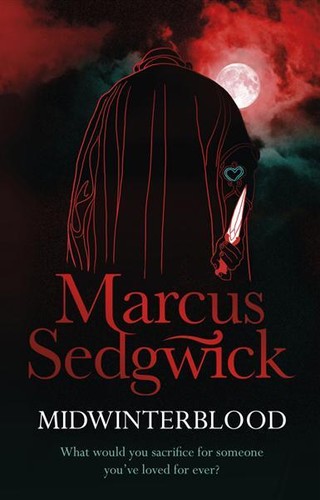 Marcus Sedgwick: Midwinterblood (2011, Hachette)