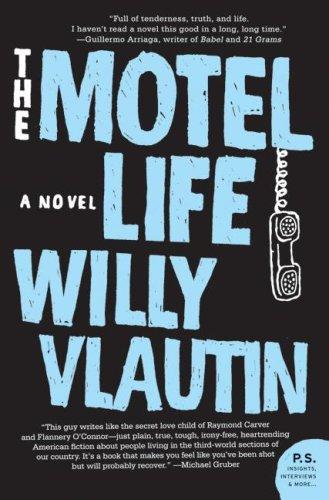 Willy Vlautin: The Motel Life (Paperback, 2007, Harper Perennial)