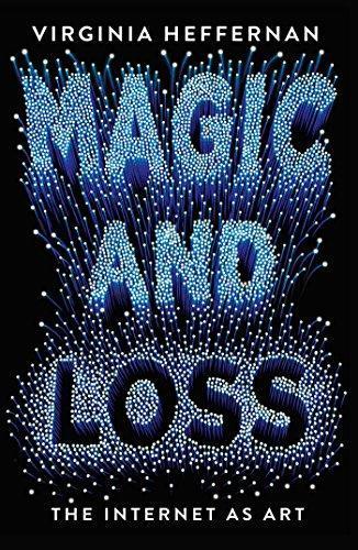 Virginia Heffernan: Magic and Loss (2016)