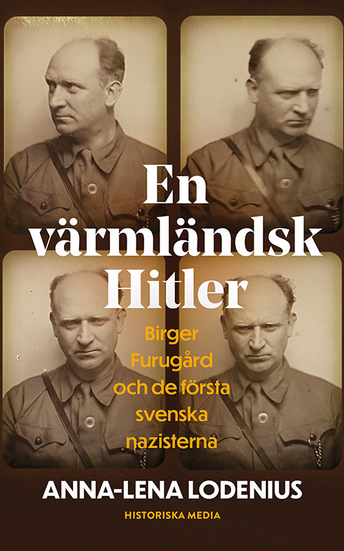 Anna-Lena Lodenius: En värmländsk Hitler (Hardcover, swedish language, 2021, Historiska Media)