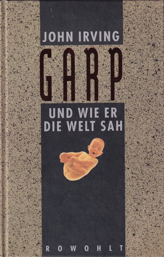 John Irving (duplicate): Garp und wie er die Welt sah (Hardcover, German language, 1991, Rowohlt)