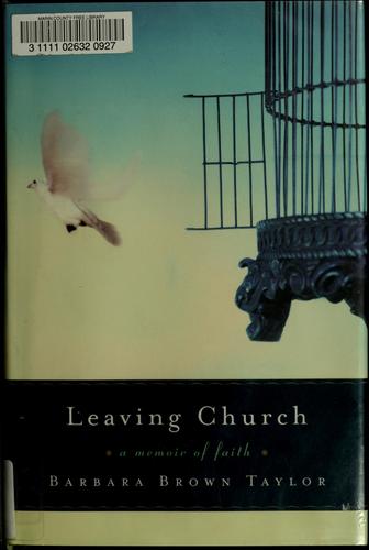 Barbara Brown Taylor: Leaving church (2006, HarperSanFrancisco)