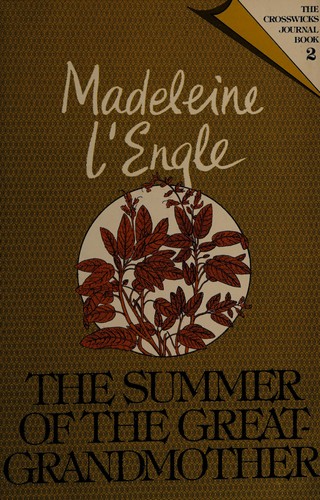 Madeleine L'Engle: The Summer of the Great-Grandmother (Paperback, 1980, HarperSanFrancisco)