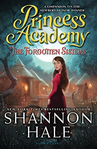 Shannon Hale: The Forgotten Sisters (Paperback, 2016, Bloomsbury USA Childrens)