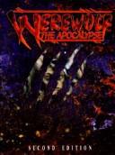 Tony DiTerlizzi, Mark Rein-Hagen, Sam Chupp, TO DELETE, Bill Bridges, Robert Hatch, Phil Brucato, Daniel Greenberg, Andrew Greenberg, Brian Campbell, Teeuwynn Woodruff, Harry Heckel: Werewolf: the Apocalypse (Hardcover, 1994, White Wolf Publishing)