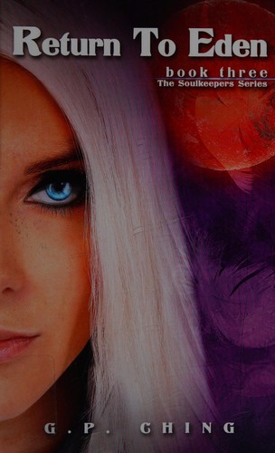 G. P. Ching: Return to Eden (2012, Carpe Luna Publishing)