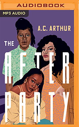 Bahni Turpin, A.C. Arthur: The After Party (AudiobookFormat, 2021, Brilliance Audio)