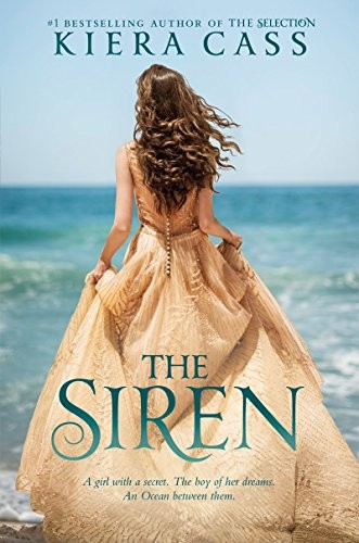 Kiera Cass: The Siren (Paperback, 2016, HarperTeen)
